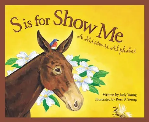 S jak Pokaż mi: Alfabet Missouri - S Is for Show Me: A Missouri Alphabet