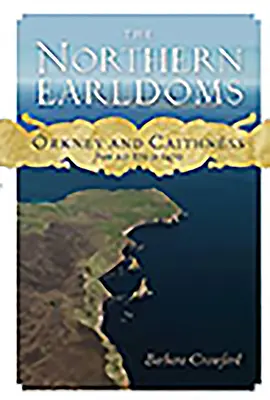 Północne hrabstwa: Orkady i Caithness od 870 do 1470 roku - The Northern Earldoms: Orkney and Caithness from Ad 870 to 1470