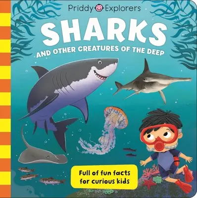 Priddy Explorers: Rekiny i inne stworzenia z głębin - Priddy Explorers: Sharks: & Other Creatures of the Deep