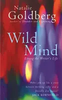 Dziki umysł - życie pisarza - Wild Mind - Living the Writer's Life