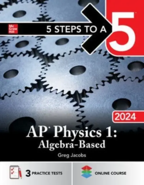 5 kroków do 5: AP Physics 1: Algebra-Based 2024 - 5 Steps to a 5: AP Physics 1: Algebra-Based 2024