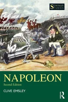 Napoleon: Podbój, reformy i reorganizacja - Napoleon: Conquest, Reform and Reorganisation