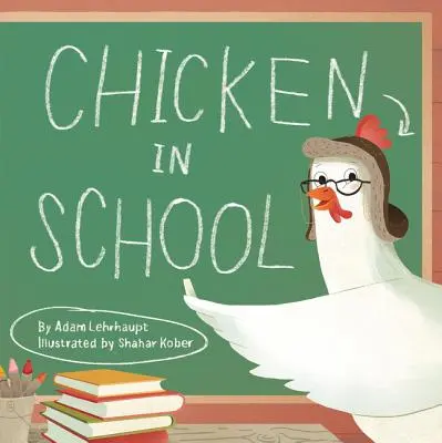 Kurczak w szkole - Chicken in School