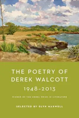 Poezja Dereka Walcotta 1948-2013 - The Poetry of Derek Walcott 1948-2013