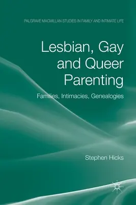 Rodzicielstwo lesbijek, gejów i queer: Rodziny, intymności, genealogie - Lesbian, Gay and Queer Parenting: Families, Intimacies, Genealogies