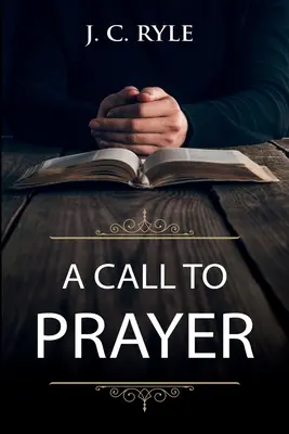 Wezwanie do modlitwy: Zaktualizowane wydanie i przewodnik do studiowania - A Call to Prayer: Updated Edition and Study Guide