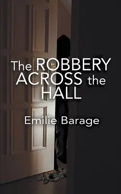 Napad po drugiej stronie korytarza - The Robbery Across the Hall