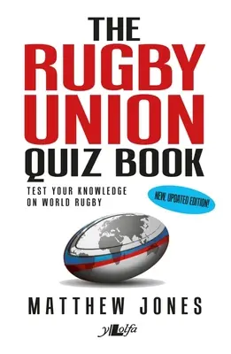 Rugby Union Quiz Book: Nowe, zaktualizowane wydanie! - Rugby Union Quiz Book: New, Updated Edition!