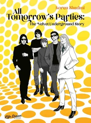 All Tomorrow's Parties: Historia Velvet Underground - All Tomorrow's Parties: The Velvet Underground Story