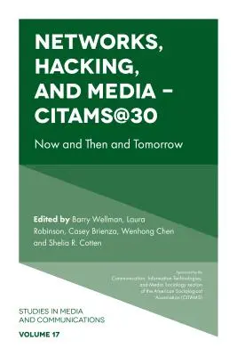 Sieci, hakowanie i media - Citams@30: teraz, potem i jutro - Networks, Hacking and Media - Citams@30: Now and Then and Tomorrow