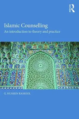 Doradztwo islamskie: Wprowadzenie do teorii i praktyki - Islamic Counselling: An Introduction to Theory and Practice