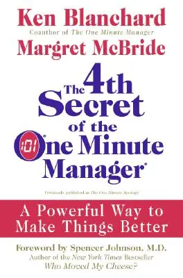 The 4th Secret of the One Minute Manager: Potężny sposób na poprawę sytuacji - The 4th Secret of the One Minute Manager: A Powerful Way to Make Things Better