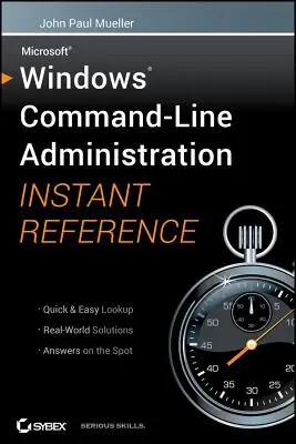 Błyskawiczny podręcznik administracji wierszem poleceń systemu Windows - Windows Command Line Administration Instant Reference