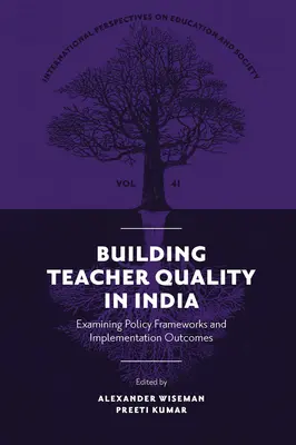 Budowanie jakości nauczycieli w Indiach: Badanie ram politycznych i wyników wdrażania - Building Teacher Quality in India: Examining Policy Frameworks and Implementation Outcomes