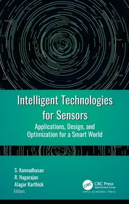 Inteligentne technologie dla czujników: Aplikacje, projektowanie i optymalizacja dla inteligentnego świata - Intelligent Technologies for Sensors: Applications, Design, and Optimization for a Smart World