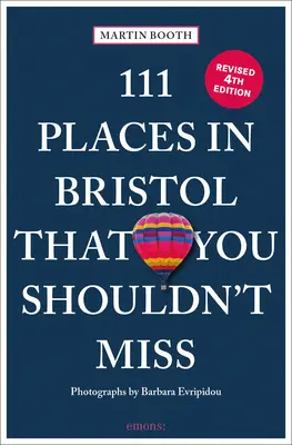 111 miejsc w Bristolu, których nie można przegapić - 111 Places in Bristol That You Shouldn't Miss