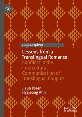 Lekcje z translingwistycznego romansu: Konflikt i innowacje kulturowe par międzykulturowych - Lessons from a Translingual Romance: Conflict and Cultural Innovation of Intercultural Couples