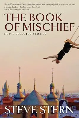 Księga psot: Nowe i wybrane opowiadania - The Book of Mischief: New and Selected Stories