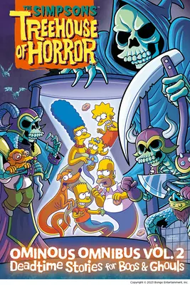 The Simpsons Treehouse of Horror Ominous Omnibus Vol. 2: Deadtime Stories for Boos & Ghouls: Tom 2 - The Simpsons Treehouse of Horror Ominous Omnibus Vol. 2: Deadtime Stories for Boos & Ghouls: Volume 2