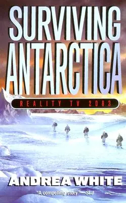 Przetrwać Antarktydę: Reality TV 2083 - Surviving Antarctica: Reality TV 2083