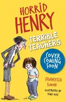 Horrid Henry: Okropni nauczyciele - 6 opowiadań - Horrid Henry: Terrible Teachers - 6 Stories