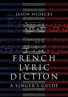 Francuska dykcja liryczna: A Singer's Guide - French Lyric Diction: A Singer's Guide