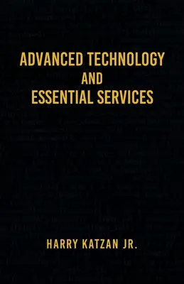 Zaawansowane technologie i podstawowe usługi: Eseje praktyczne - Advanced Technology and Essential Services: Practical Essays