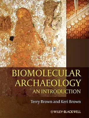 Archeologia biomolekularna: Wprowadzenie - Biomolecular Archaeology: An Introduction