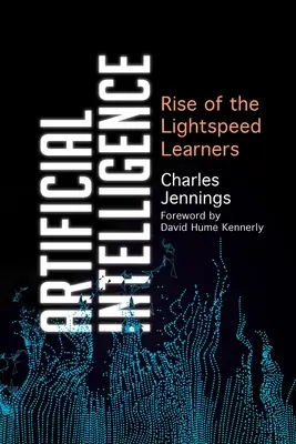 Sztuczna inteligencja: Rise of the Lightspeed Learners - Artificial Intelligence: Rise of the Lightspeed Learners