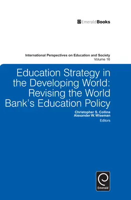 Strategia edukacyjna w rozwijającym się świecie: Rewizja polityki edukacyjnej Banku Światowego - Education Strategy in the Developing World: Revising the World Bank's Education Policy