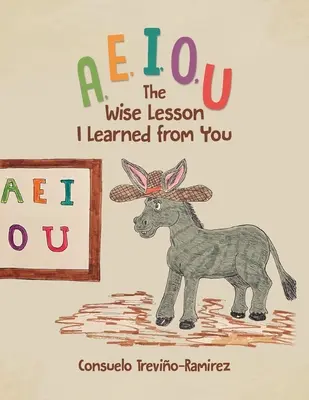 A, E, I, O, U: Mądra lekcja, której nauczyłem się od ciebie - A, E, I, O, U: The Wise Lesson I Learned from You