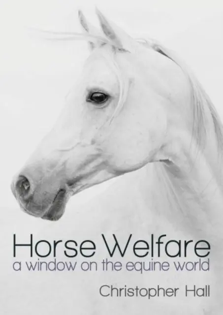 Dobrostan koni - okno na koński świat - Horse Welfare - A Window on the Equine World