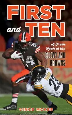 Pierwszy i Dziesiąty: Świeże spojrzenie na Cleveland Browns - First and Ten: A Fresh Look at the Cleveland Browns