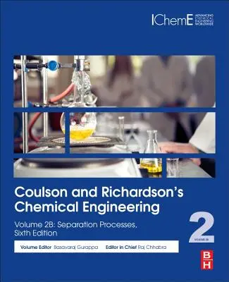 Inżynieria chemiczna Coulsona i Richardsona: Tom 2b: Procesy separacji - Coulson and Richardson's Chemical Engineering: Volume 2b: Separation Processes