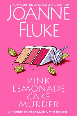 Morderstwo różowej lemoniady: Rozkoszna i nieodparta kulinarna tajemnica z przepisami - Pink Lemonade Cake Murder: A Delightful & Irresistible Culinary Cozy Mystery with Recipes