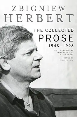 Proza zebrana: 1948-1998 - The Collected Prose: 1948-1998