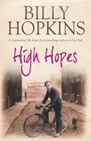 High Hopes (The Hopkins Family Saga, Book 4) - nieodparta opowieść o życiu na północy w latach czterdziestych XX wieku - High Hopes (The Hopkins Family Saga, Book 4) - An irresistible tale of northern life in the 1940s