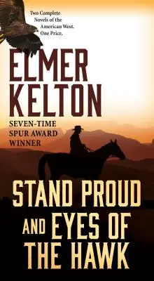 Stand Proud i Eyes of the Hawk: Dwie kompletne powieści o amerykańskim Zachodzie - Stand Proud and Eyes of the Hawk: Two Complete Novels of the American West