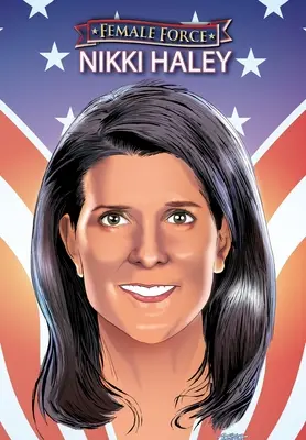 Kobieca siła: Nikki Haley - Female Force: Nikki Haley