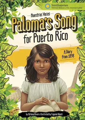 Pieśń Palomy dla Puerto Rico: Pamiętnik z 1898 roku - Paloma's Song for Puerto Rico: A Diary from 1898