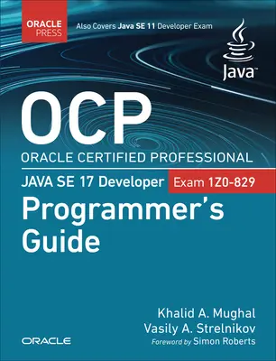 OCP Oracle Certified Professional Java SE 17 Developer (egzamin 1Z0-829) - przewodnik dla programistów - OCP Oracle Certified Professional Java SE 17 Developer (Exam 1Z0-829) Programmer's Guide