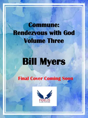 Komunia: Spotkanie z Bogiem Tom 3 - Commune: Rendezvous with God Volume 3