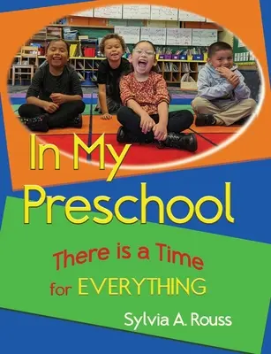 W moim przedszkolu jest czas na wszystko - In My Preschool, There is a Time for Everything