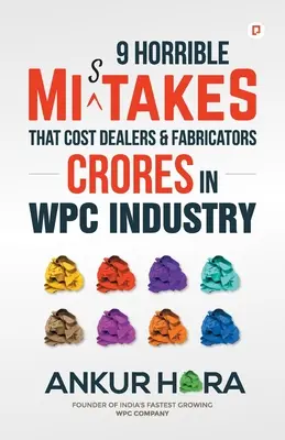 9 koszmarnych błędów, które kosztują dealerów i producentów miliony dolarów w branży WPC - 9 Horrible Mistakes That Cost Dealers & Fabricators Crores in WPC Industry