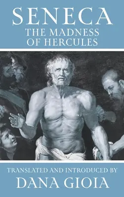 Seneka: Szaleństwo Herkulesa - Seneca: The Madness of Hercules