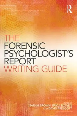 Przewodnik pisania raportów dla psychologów sądowych - The Forensic Psychologist's Report Writing Guide