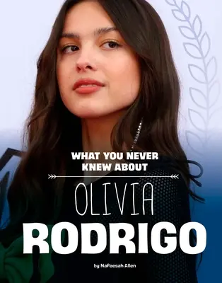 Czego nigdy nie wiedziałeś o Olivii Rodrigo - What You Never Knew about Olivia Rodrigo