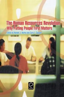 Rewolucja w zasobach ludzkich: Dlaczego ludzie są najważniejsi - The Human Resources Revolution: Why Putting People First Matters