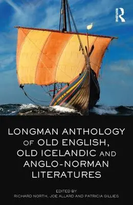 The Longman Anthology of Old English, Old Icelandic, and Anglo-Norman Literatures (Antologia literatury staroangielskiej, staroislandzkiej i anglonormańskiej) - The Longman Anthology of Old English, Old Icelandic, and Anglo-Norman Literatures