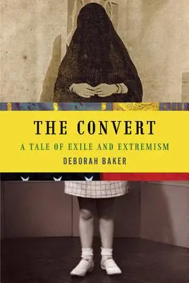 Nawrócony: Opowieść o wygnaniu i ekstremizmie - The Convert: A Tale of Exile and Extremism